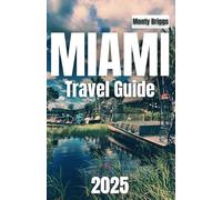 MIAMI Travel Guide 2025: Discover Pristine Beaches, Electric Nightlife, Iconic Art Deco, and Hidden Gems in the Magic City