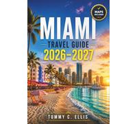 Miami Travel Guide 2026-2027: South Beach, Wynwood and Little Havana Itineraries, Real Prices and Scams to Avoid