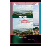 MIAMI TRAVEL GUIDE 2026: Beaches, Art, and Nightlife Vibes (Generate an attractive descriptions for 2024: The Traveler's Guide to Unforgettable Adventures)