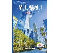 Miami Travel Photobook: A Coffee Table Collection of Beautiful Places to Explore (Full-Color)