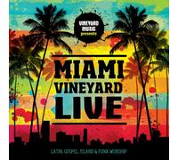 Miami Vineyard - Miami Vineyard Live