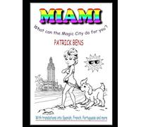 MIAMI: What can the Magic City do for you?