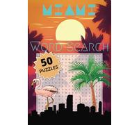Miami Word Search Puzzle Book: Word Searches with Easy to Read Print about Miami, South Florida, Florida Beaches, and More | 9x6 inches, 100 pages | ... Gift for Vacations, Holidays and Free Times
