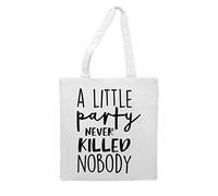 Miammo A little party never killed nobody statement [CM17 FDK] tote bag shopper - white
