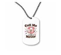 Miammo Call me never - Quirky vintage sarcastic Valentine's Day [VD26] ball-chain pendant - dog tag style necklace