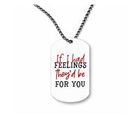 Miammo If I had feelings they'd be for you - funny sarcastic anti Valentine's Day [VD26] ball-chain pendant - dog tag style necklace