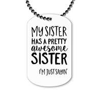 Miammo My Sister Has A Pretty Awesome Sister Statement ballchain Pendant Style - Dog tag Necklace