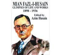 Mian Fazl-i-Husain: Glimpses of life and works, 1898-1936
