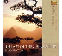 Miao Xiaoyun - The Art Of The Chinese Lute