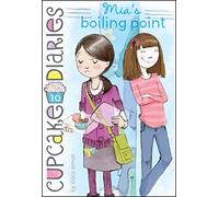 Mia's Boiling Point: Volume 10 (Cupcake Diaries)
