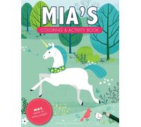 Mia's Coloring & Activity Book: A Personalized Gift For Mia - Her Name on Every Page (Personalized Coloring Pages)