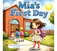 Mia's First Day: Turning Jitters into School Smiles (The Imagination Builders Activity Book Series)