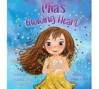 Mia's Glowing Heart