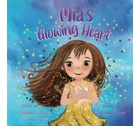 Mia's Glowing Heart