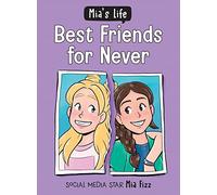 Mia's Life: Best Friends for Never: 2