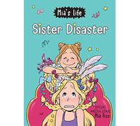 Mia's Life: Sister Disaster!: 3