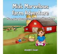 Mia's Marvelous Farm Adventure: Mia and Her Mouse Friends Discover Homophones: 2 (Mia's Mouses)