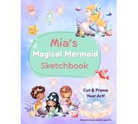 Mia's Mermaid Sketchbook: Mermaid sketch pad for kids ages 4-8 - Drawing book for creative play, gifts & travel fun