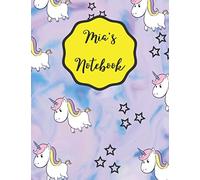 Mia's Notebook: A Personalized Unicorn Homeschooling Work Pad For Girls Named Mia