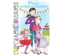 Mia's Recipe for Disaster: Volume 22 (Cupcake Diaries)