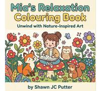 Mia's Relaxation Colouring Book: Unwind with Nature-Inspired Art (Magical Colouring Books)