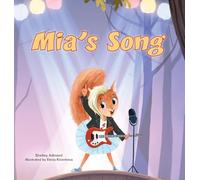 Mia's Song: A Children's Book About Following Your Dreams (Bedtime Stories Collection)