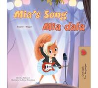 Mia's Song (English Hungarian Bilingual Children's Book)