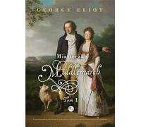 Miasteczko Middlemarch Tom 1