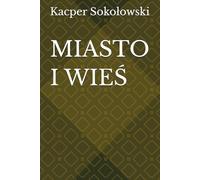 MIASTO I WIEŚ