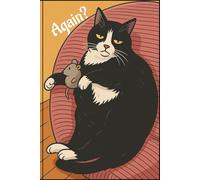 "Miau it out" Notebook: You did it again? Tell me what happened.