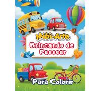 Mibi-arte: Brincando de Passear: Livro para Colorir Infantil
