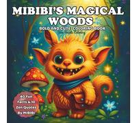 MIBIBI'S MAGICAL GARDEN: Bold and Easy Forest Affirmation Coloring Book Gift for Stress Relief and Self-Love - Cozy Nature Scenes, Cute Creatures, ... Kids (Bold And Easy -Magical Coloring Book)