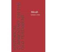 Micah: 0 (Historical Commentary on the Old Testament)