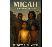 Micah: A Family's Homegoing Story