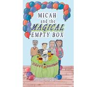 Micah and the Magical Empty Box: 2 (Magically Encouraging Books)