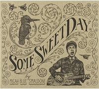 Micah Blue Smaldone - Some Sweet Day