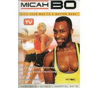 Micah Bo: Kick Your Way To A Better Body [DVD]