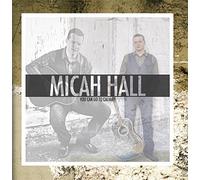 Micah Hall - You Can Go to Calvary