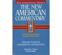 Micah, Nahum, Habakkuk, Zephaniah (New American Commentary): 20