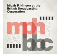MICAH P. HINSON - AT THE BRITISH BROADCASTING CORPORATION LIMITED DIGI CD NEW