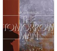 Micah P. Hinson - The Tomorrow Man