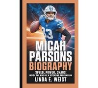 MICAH PARSONS BIOGRAPHY: Speed, Power, Chaos: Inside the Mind of a Defensive Phenomenon