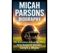 Micah Parsons Biography: The Relentless Rise of the NFL’s Most Dominant Defender