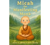Micah the Manifesting Monk