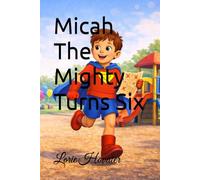 Micah The Mighty Turns Six