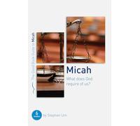 Micah: What Does God Require of Us?: Six studies for groups or individuals (Good Book Guides)