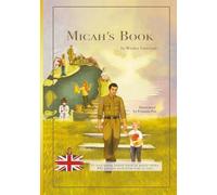 Micah's Book: To help young hearts learn in gentle rhyme, why parents work from time to time.