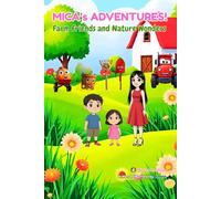 Mica's Adventures: Farm Friends and Nature Wonders