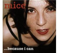 Mice - Because I Can [VINYL]