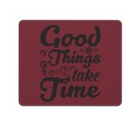Mice Mat Good Things Take Time Comfortable Desk Pad Improves Speed And Precision Mouse Mat For Desk Home Office 25X30Cm